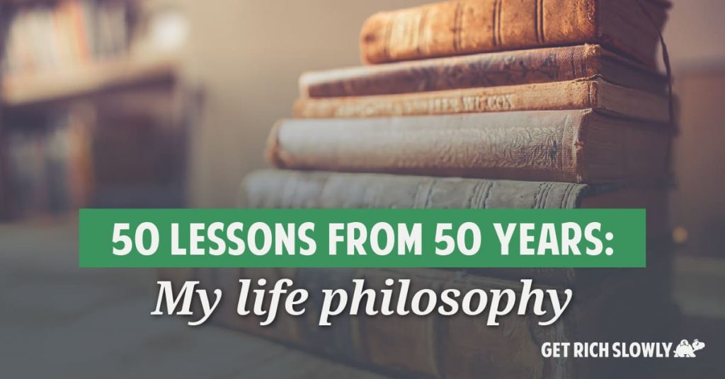 My life philosophy: 51 lessons from 51 years